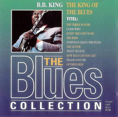 King Of The Blues -by- B.B. King,The Blues Collection, .:. Song List